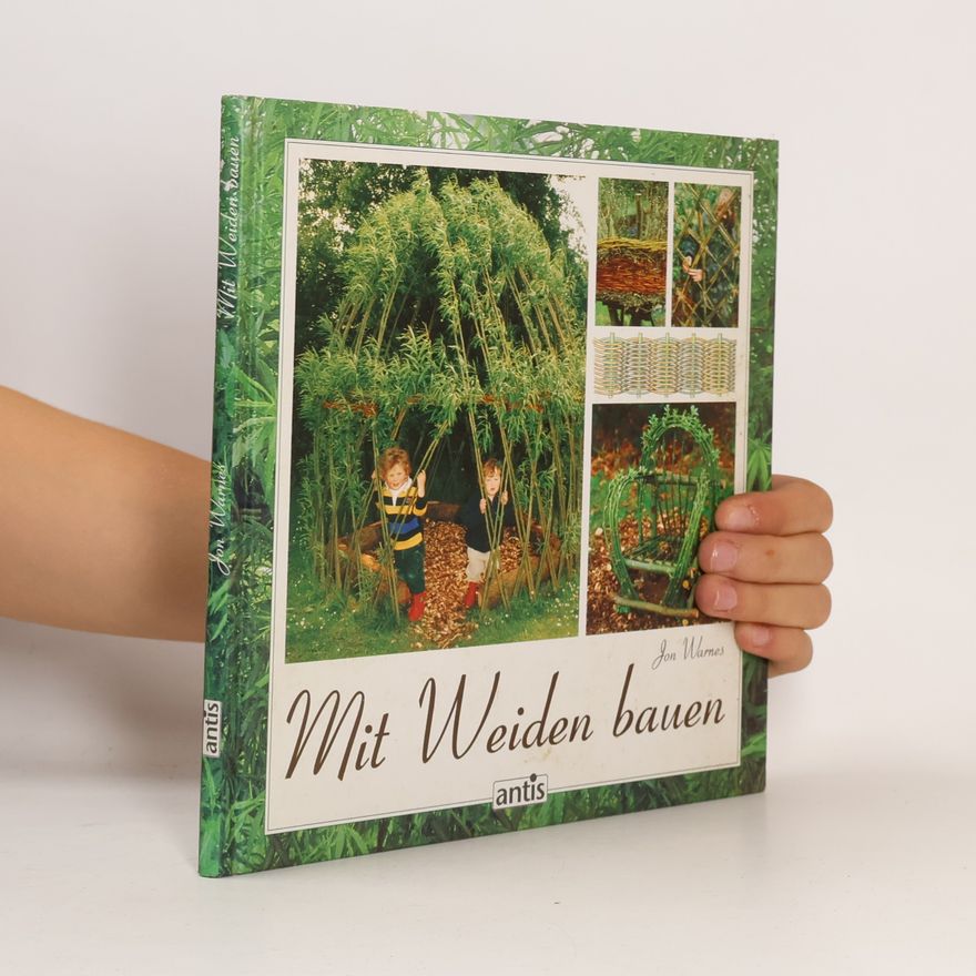 Jon Warnes Mit Weiden bauen