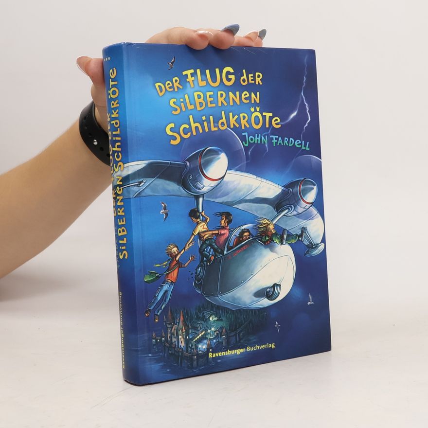 John Fardell Der Flug der silbernen Schildkröte