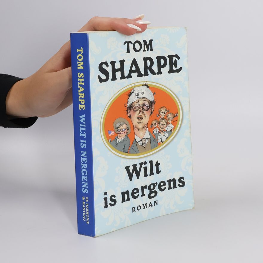 Tom Sharpe Wilt is nergens