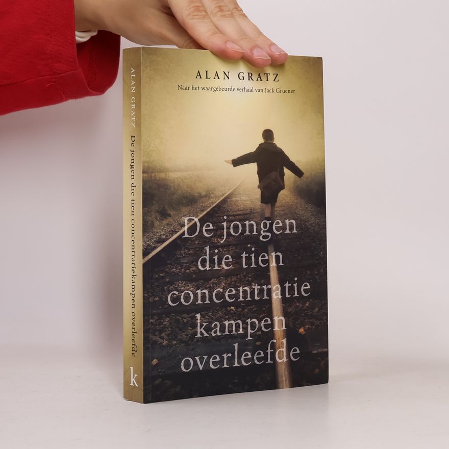 Alan Gratz De jongen die tien concentratiekampen overleefde: 1939-1942
