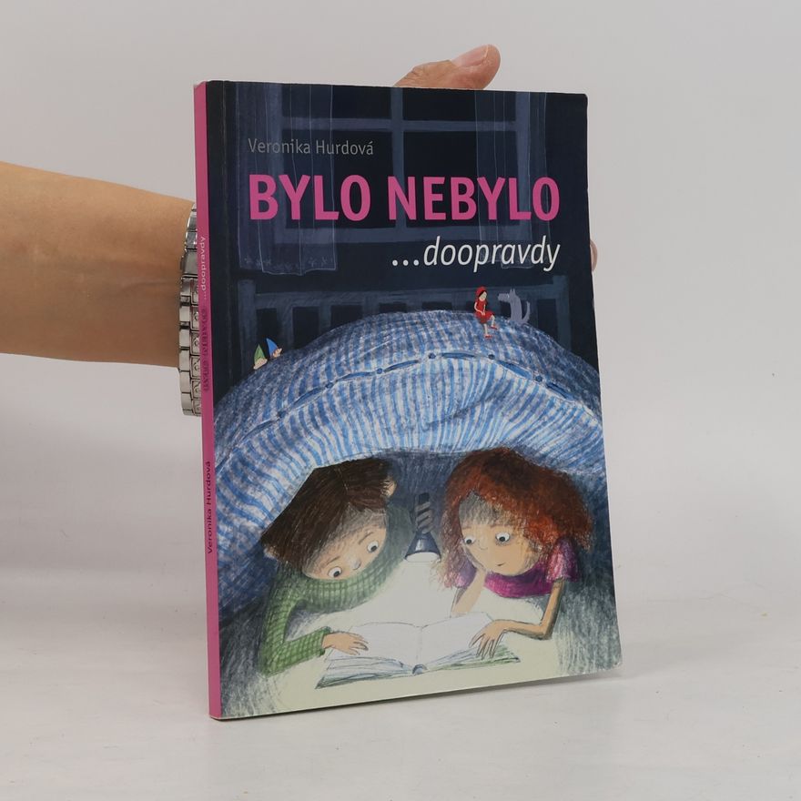 Veronika Hurdová Bylo nebylo ...doopravdy