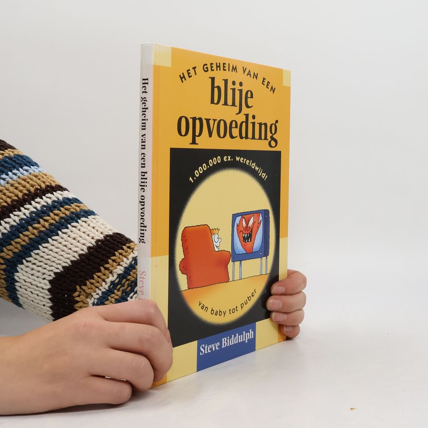 Steve Biddulph Het geheim van een blije opvoeding