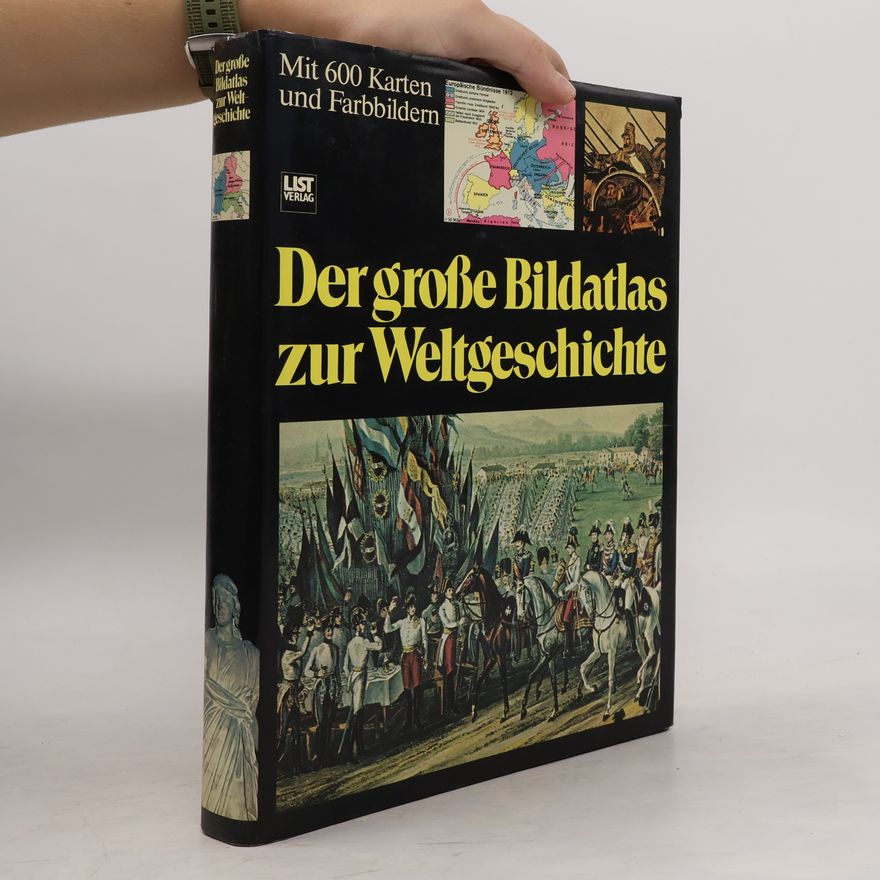 Christian Zentner Der große Bildatlas zur Weltgeschichte