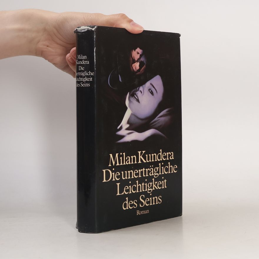 Milan Kundera Die unerträgliche Leichtigkeit des Seins