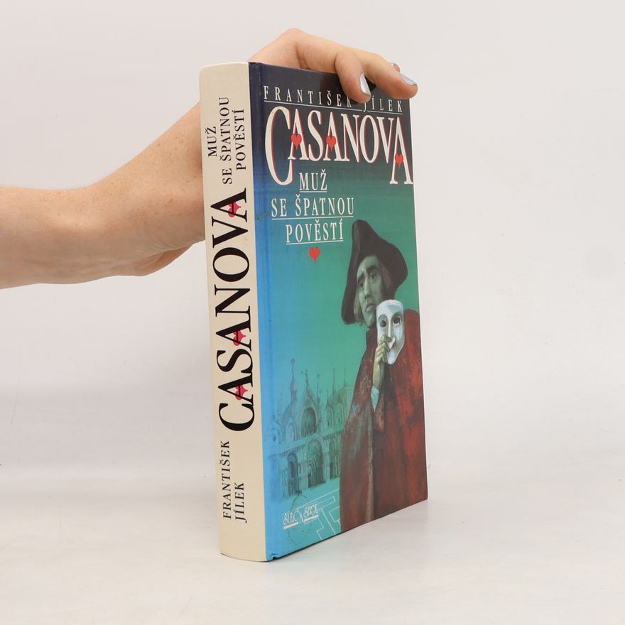 Jaroslava Jílková Casanova. Muž se špatnou pověstí