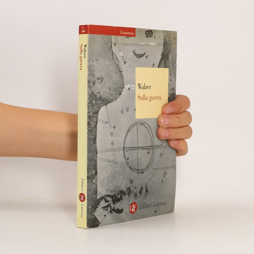 Michael Walzer Economica Laterza - 396: Sulla guerra