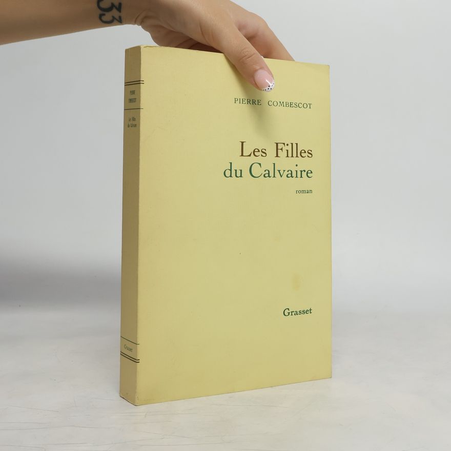 Pierre Combescot Les filles du Calvaire