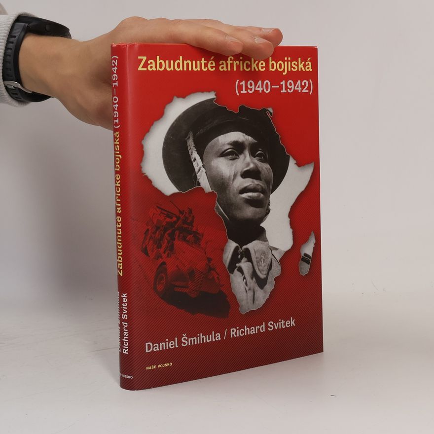 Richard Svitek Zabudnuté africké bojiská (1940-1942)