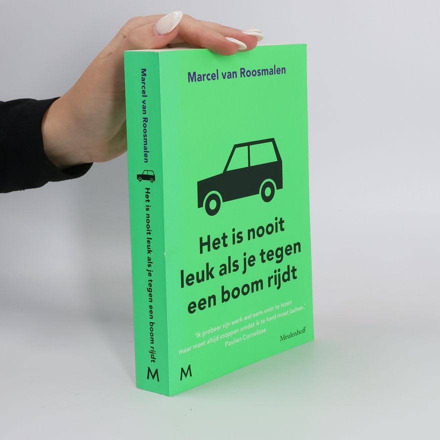 Marcel van Roosmalen Het is nooit leuk als je tegen een boom rijdt