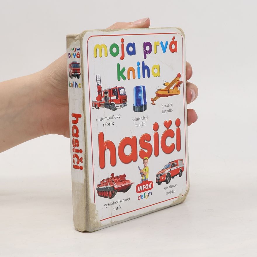 Autorenkollektiv Moja prvá kniha: Hasiči