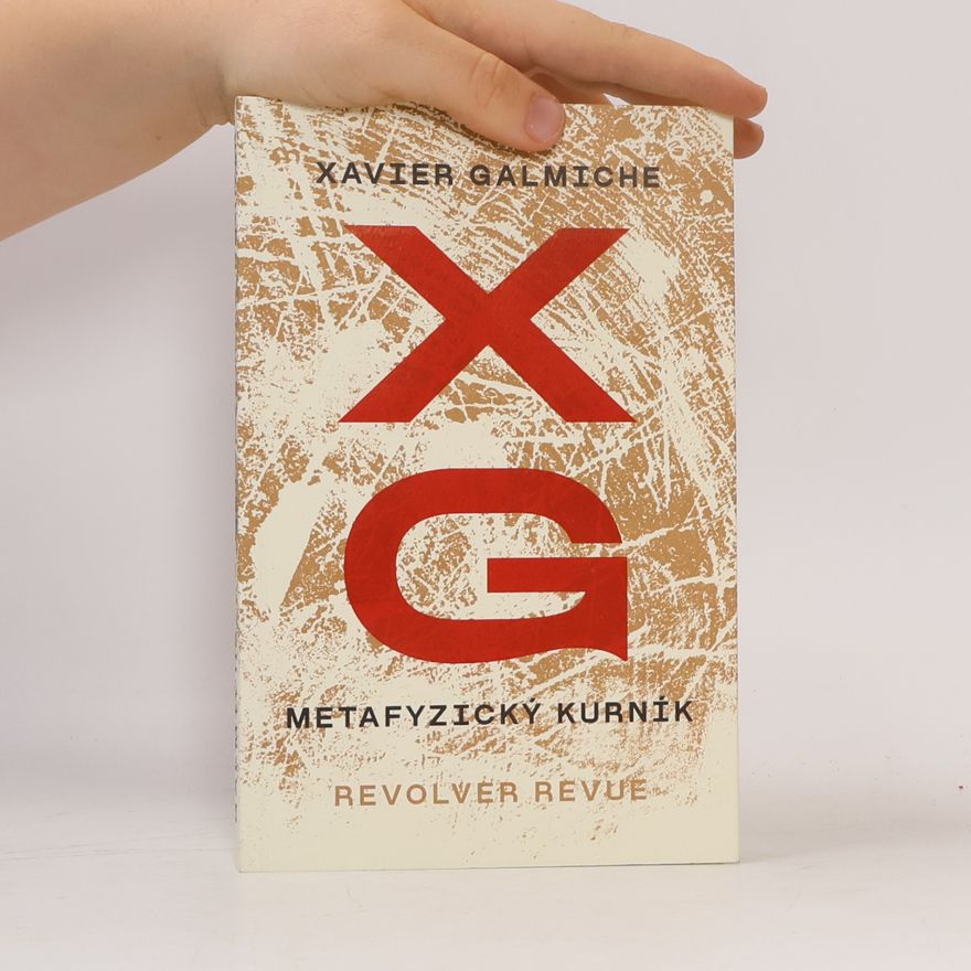 Xavier Galmiche Metafyzický kurník