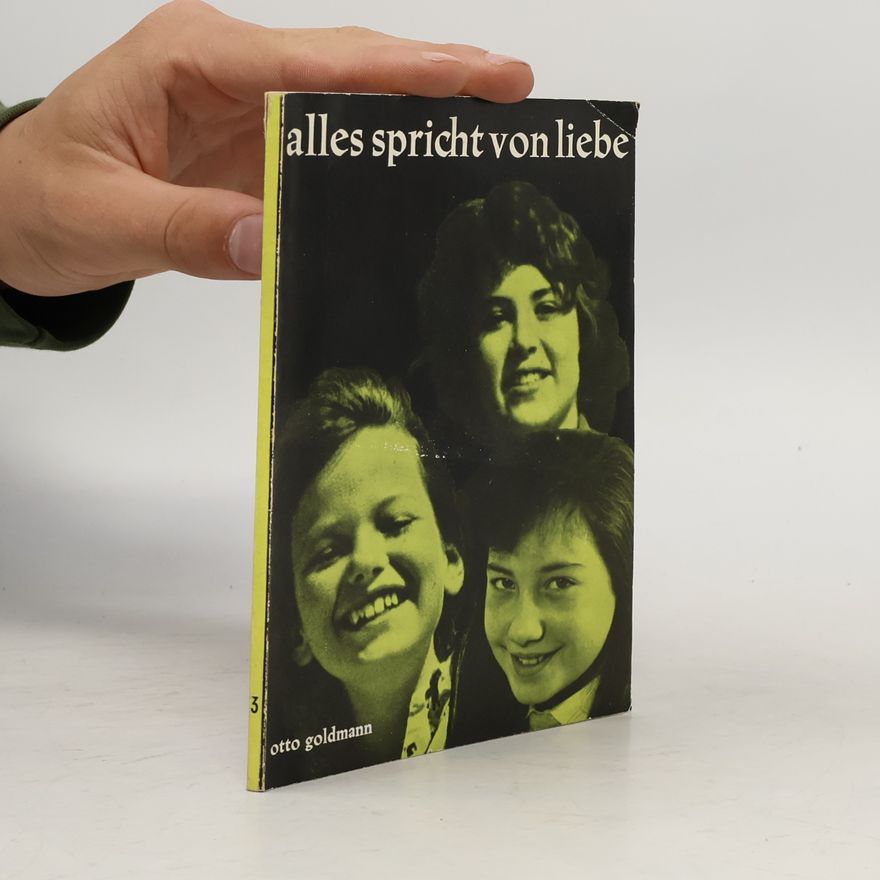 Otto Goldmann Alles spricht von liebe