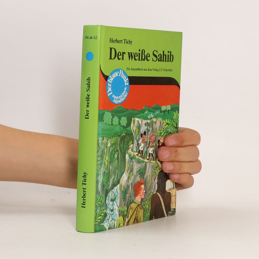 Herbert Tichy Der weisse Sahib