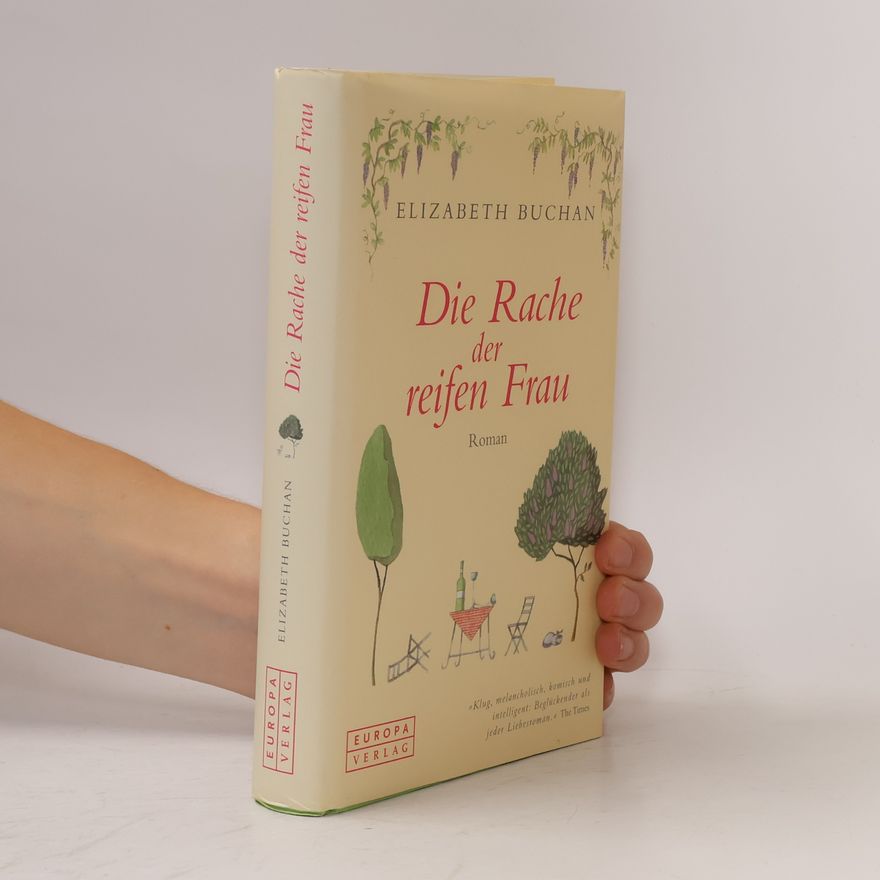Elizabeth Buchan Die Rache der reifen Frau