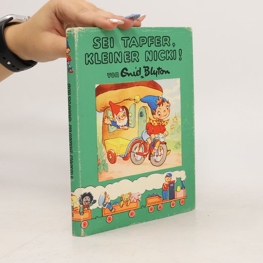 Enid Blyton Sei tapfer, kleiner Nicki!