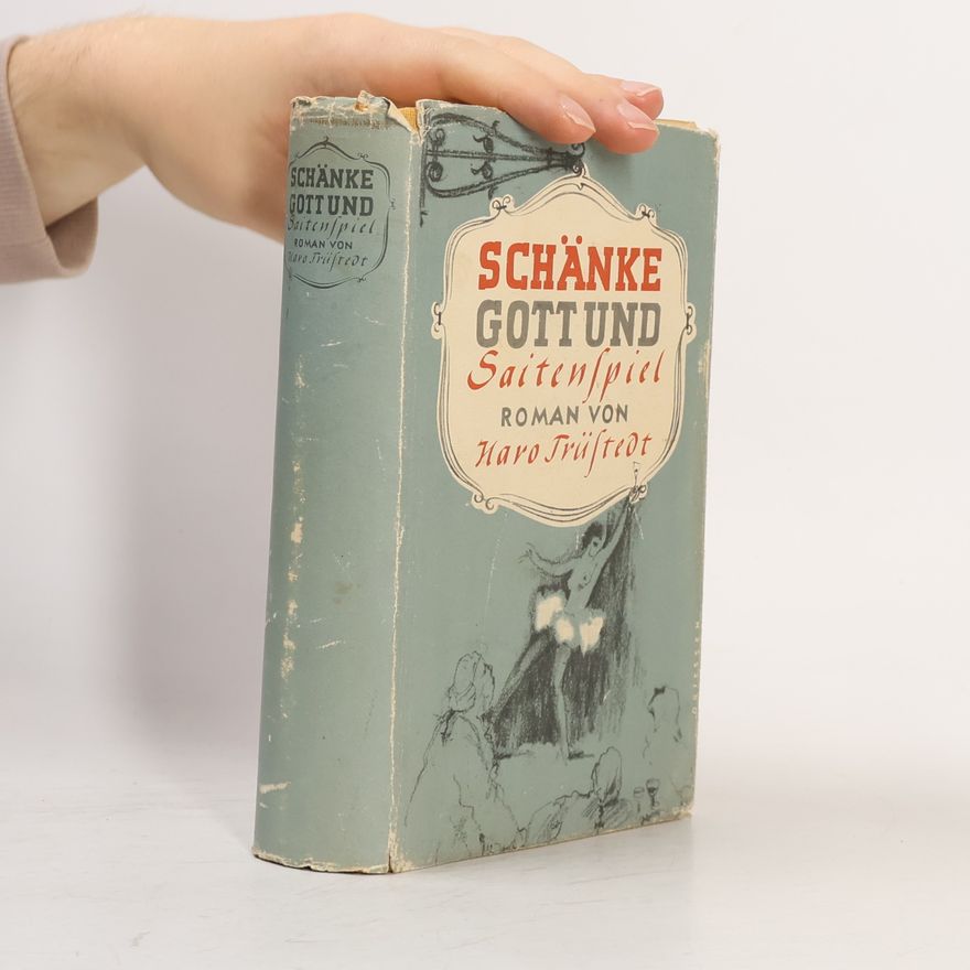Haro Trüstedt Schänke, Gott und Saitenspiel