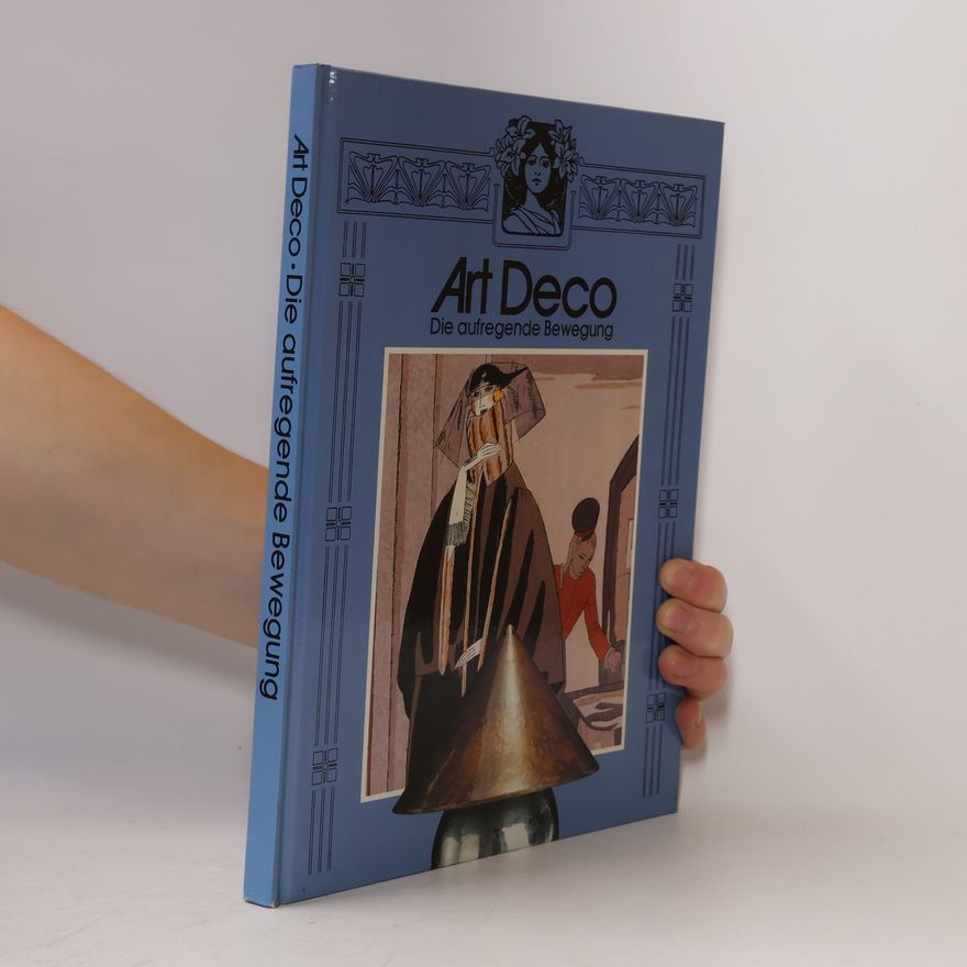 Kolektiv autorů Art Deco. Die aufregende Bewegung