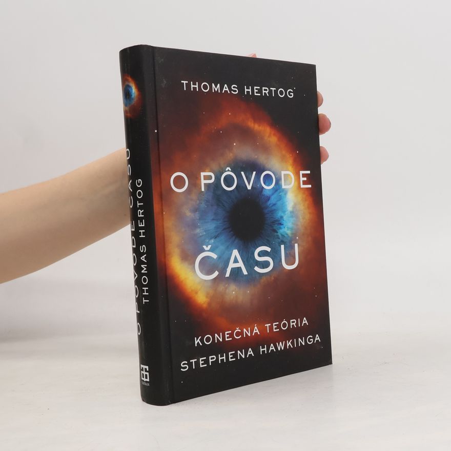 Thomas Hertog O pôvode času