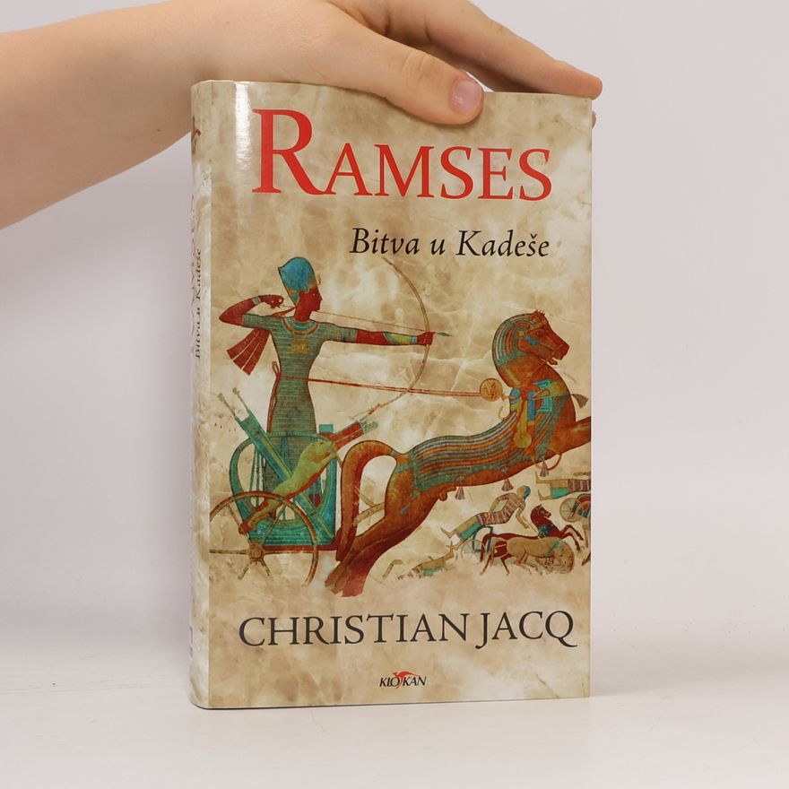 Christian Jacq Ramses: Bitva u Kadeše
