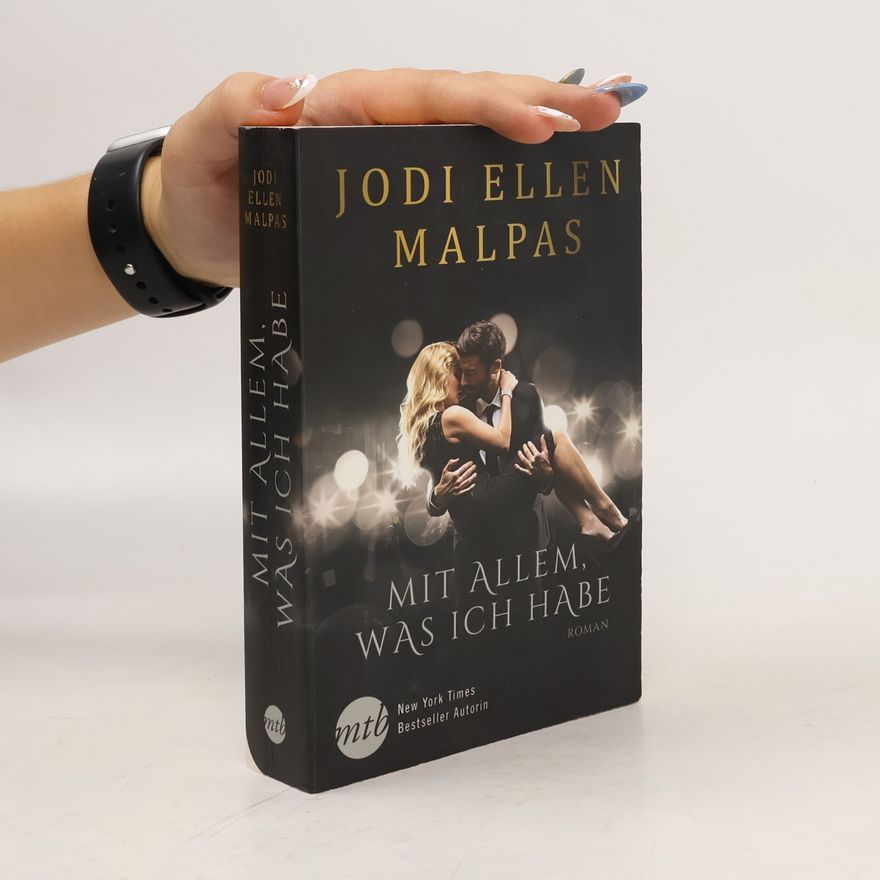 Jodi Ellen Malpas Mit allem, was ich habe