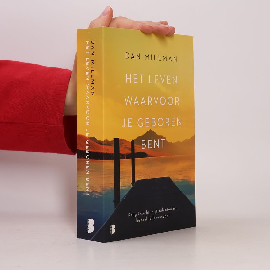 Dan Millman Het leven waarvoor je geboren bent