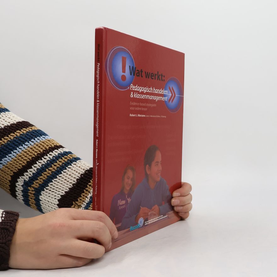 Jana S. Marzano Wat werkt: pedagogisch handelen & klassenmanagement