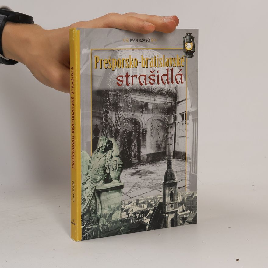 Ivan Szabó Prešporsko-bratislavské strašidlá