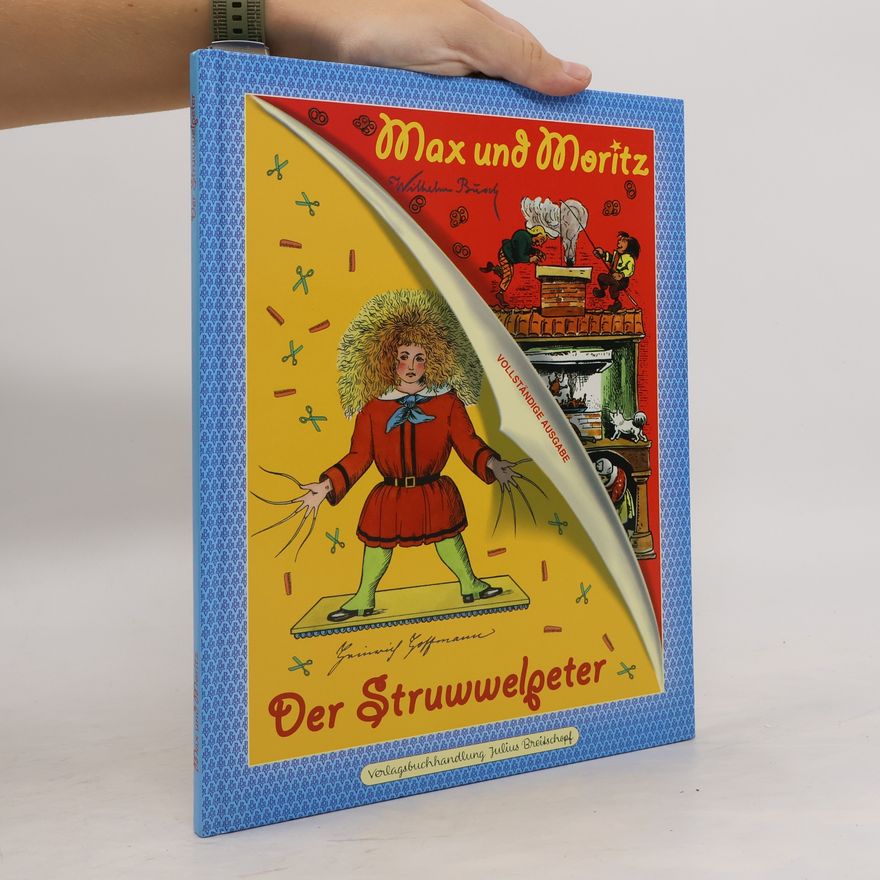 Heinrich Hoffmann Max und Moritz, Der Struwwelpeter