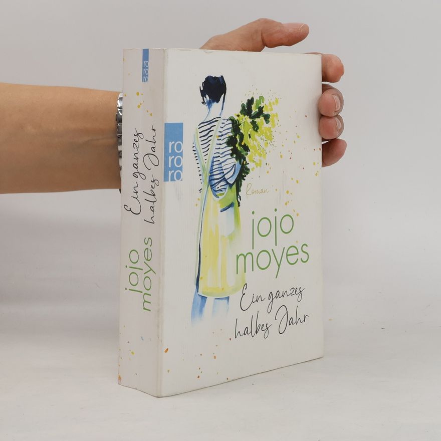 Jojo Moyes Ein ganzes halbes Jahr