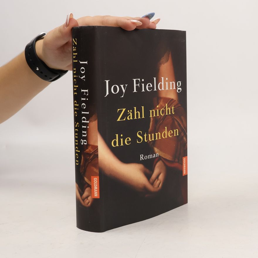 Joy Fielding Zähl nicht die Stunden