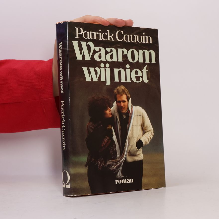 Patrick Cauvin Waarom wij niet