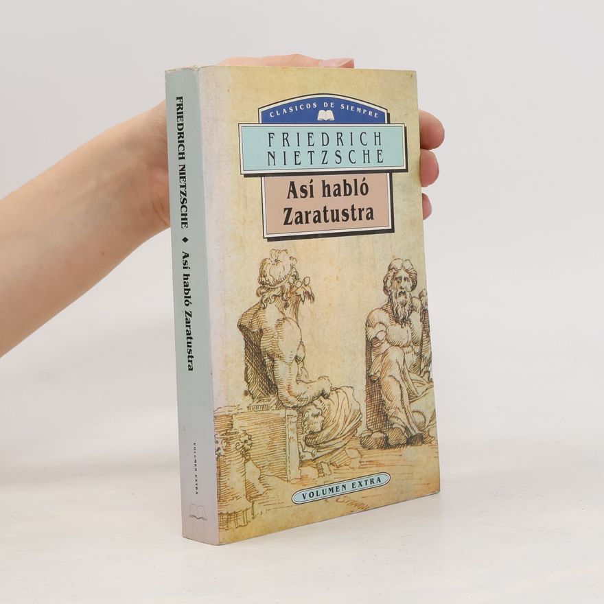 Friedrich Wilhelm Nietzsche Así habló Zaratustra