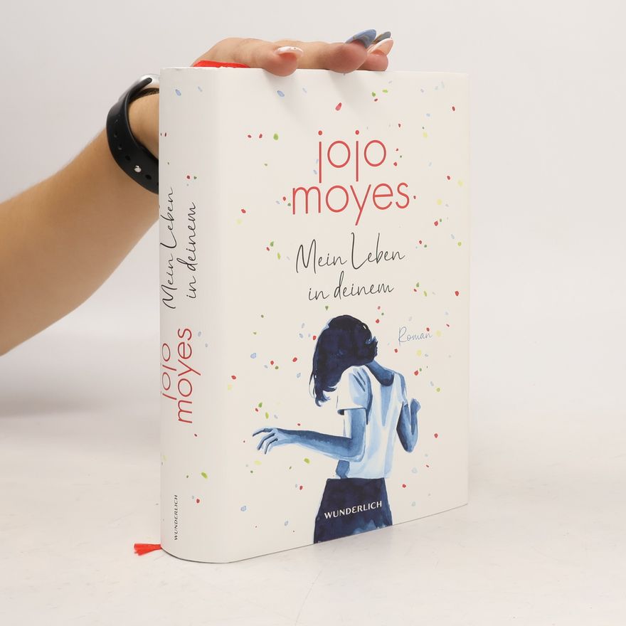 Jojo Moyes Mein Leben in deinem