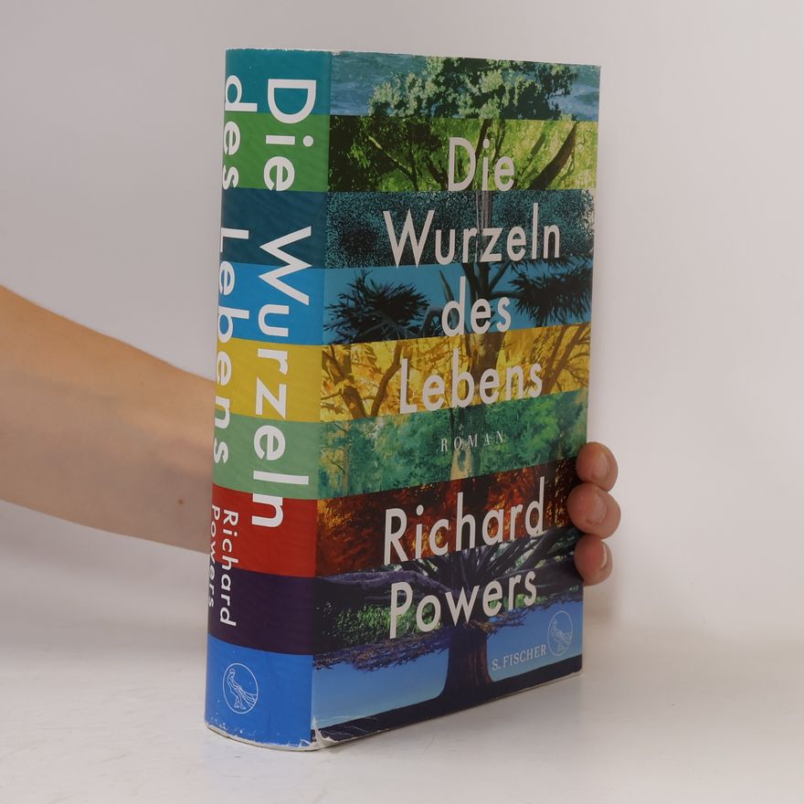 Richard Powers Die Wurzeln des Lebens