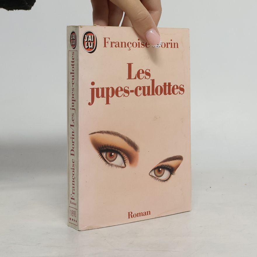 Françoise Dorin Les Jupes-culottes