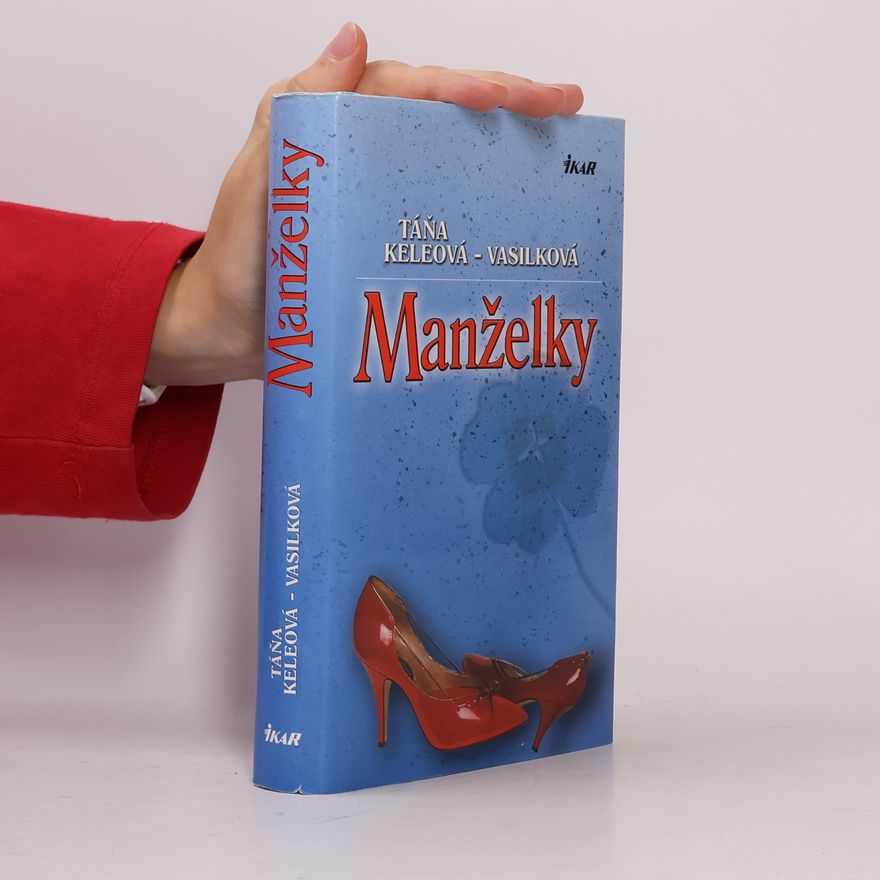 Táňa Keleová-Vasilková Manželky