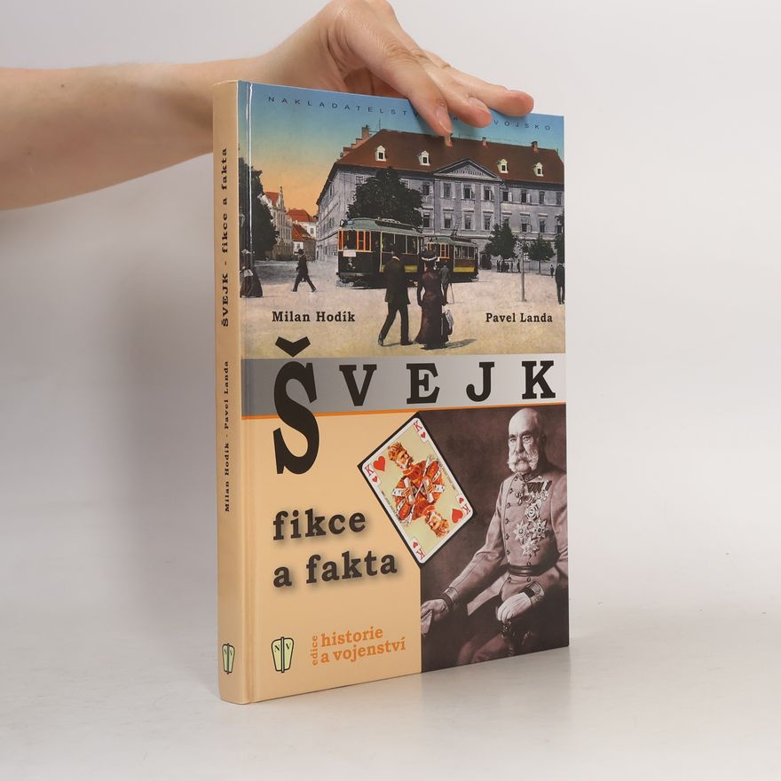 Milan Hodík Švejk : fikce a fakta
