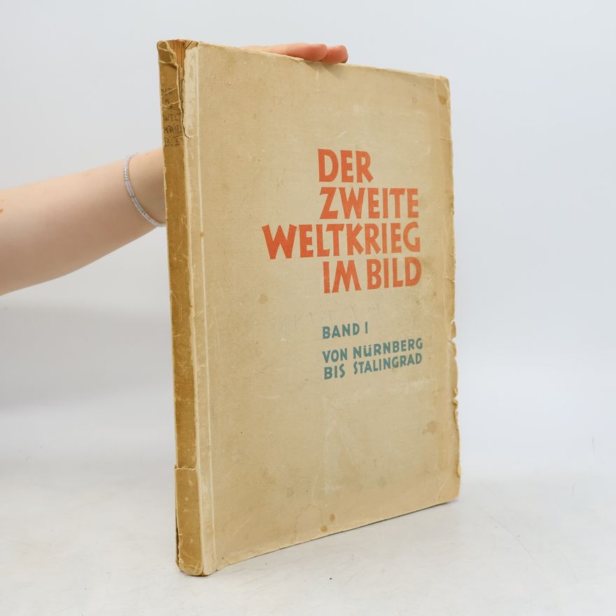 Autorenkollektiv Der zweite Weltkrieg im Bild I.