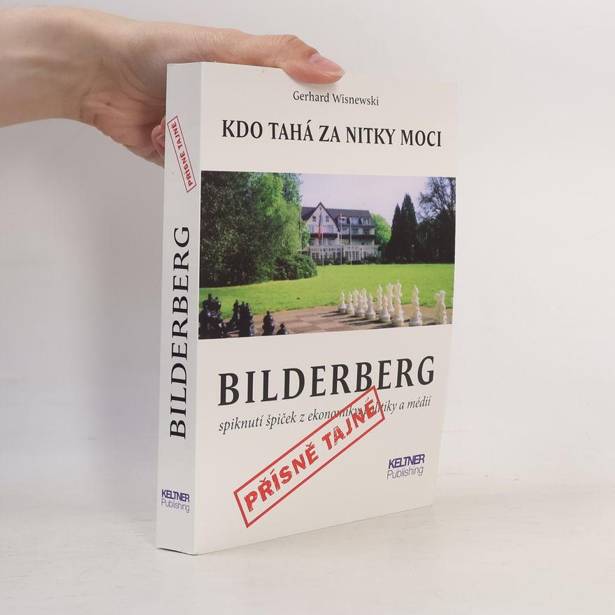 Robert Bartoš Bilderberg. Kdo tahá za nitky moci