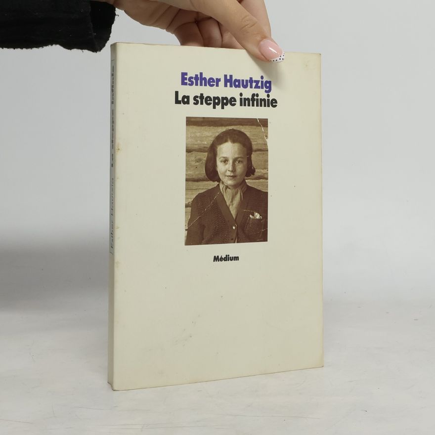 Esther Rudomin Hautzig La steppe infinie