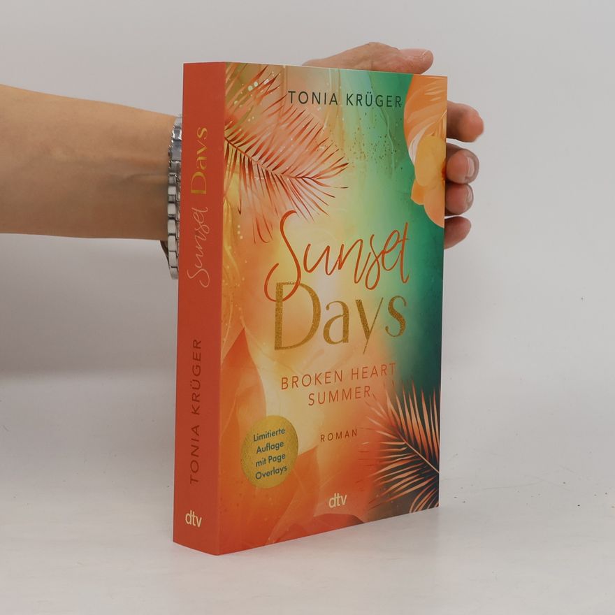 Tonia Krüger Broken Heart Summer - Sunset Days