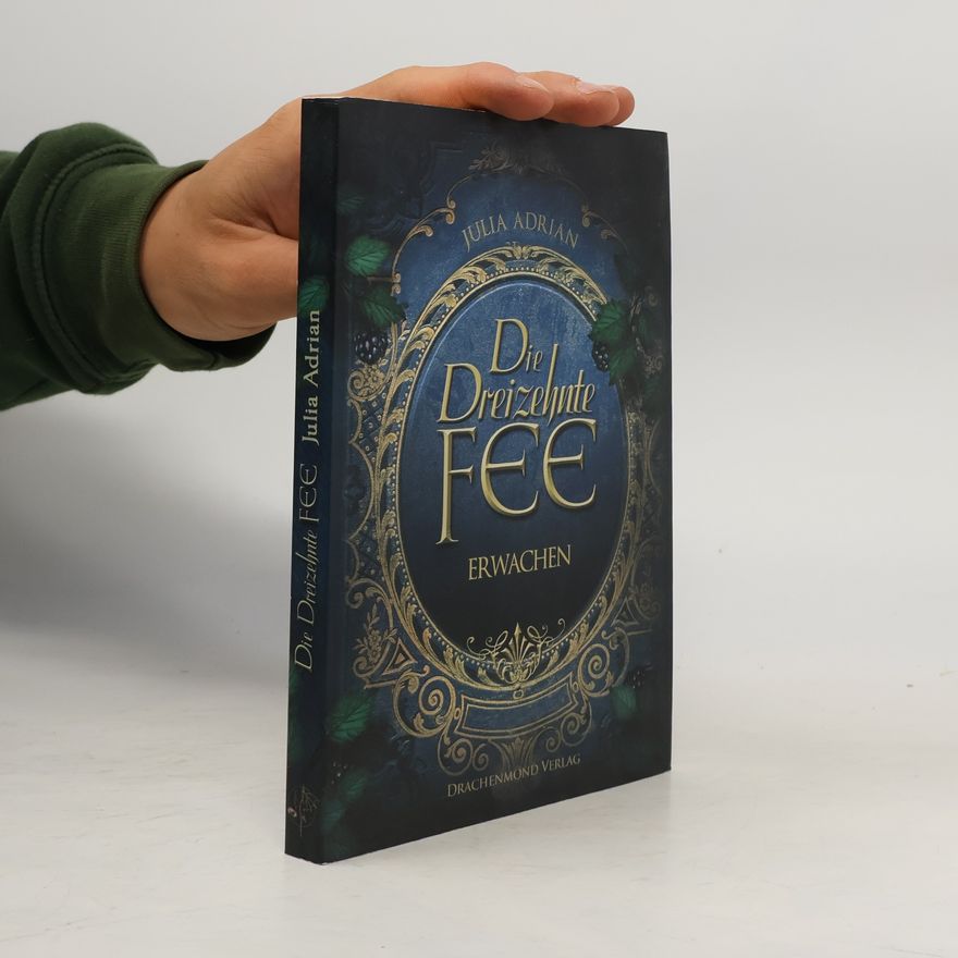 Julia Adrian Die Dreizehnte Fee - Erwachen