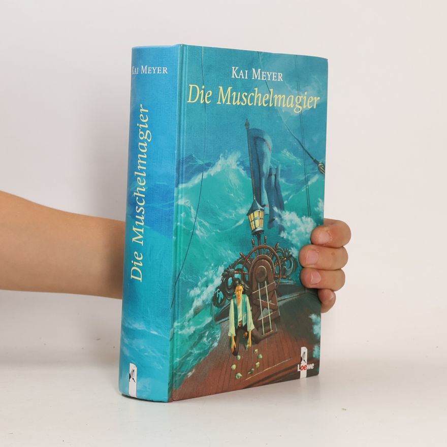 Kai Meyer Die Muschelmagier