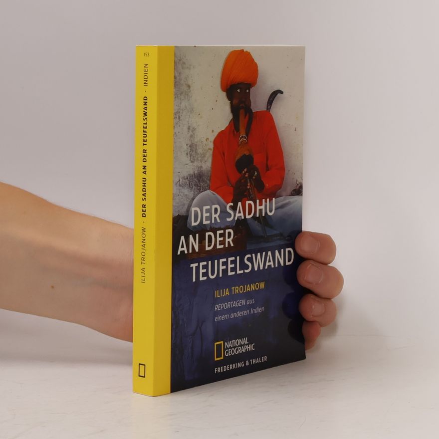 Ilija Trojanow Der Sadhu an der Teufelswand