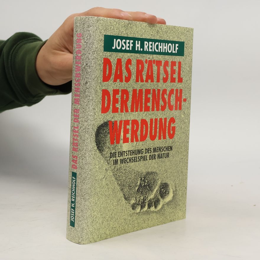 Josef Reichholf Das Rätsel der Menschwerdung