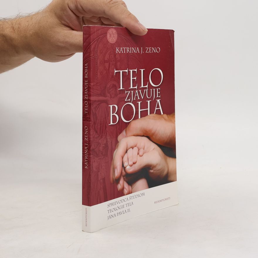 Katrina J. Zeno Telo zjavuje Boha