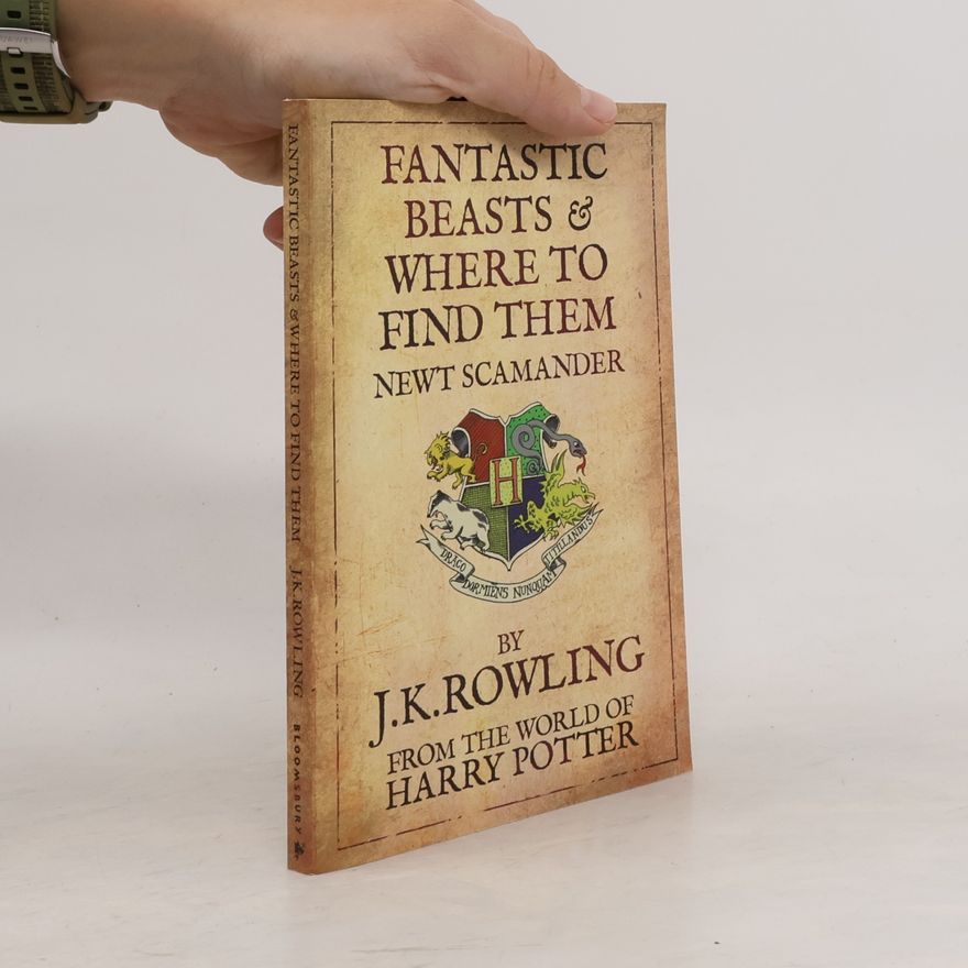 J. K. Rowling Fantastic beasts & where to find them : newt scamander