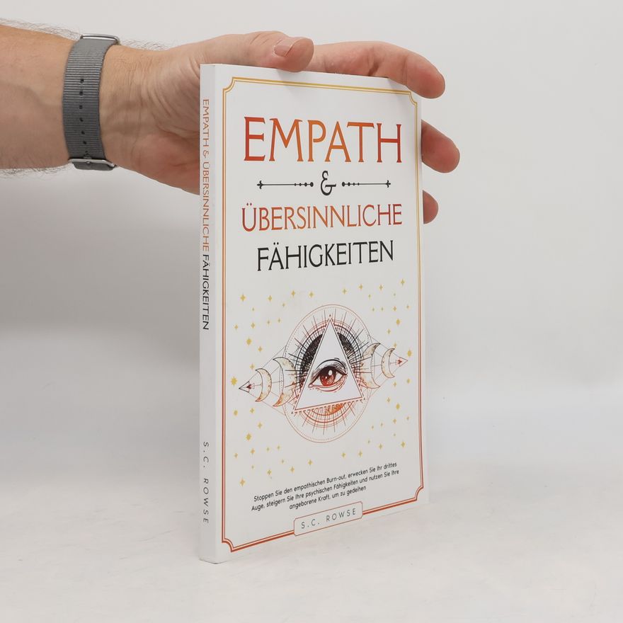 S.C. Rowse Der glückliche Empath - 2: Empath und übersinnliche Fähigkeiten