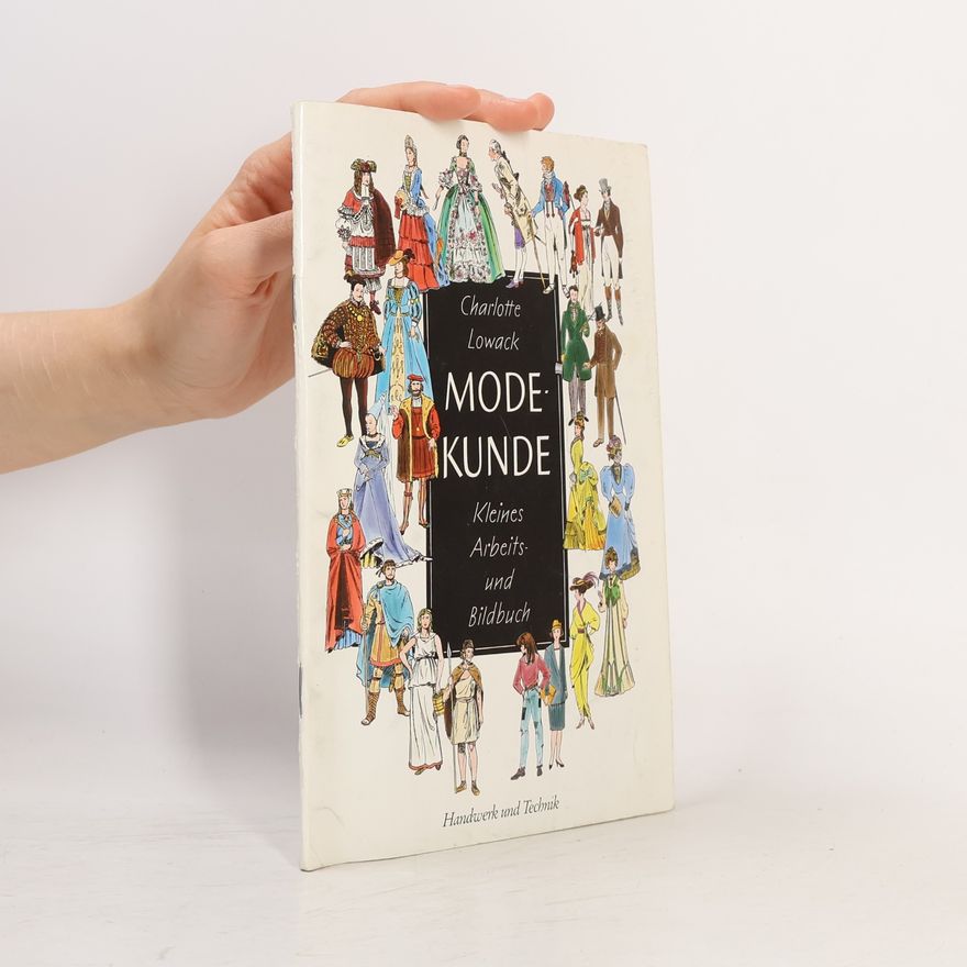 Charlotte Lowack Modekunde : Kleines Arbeits- und Bildbuch