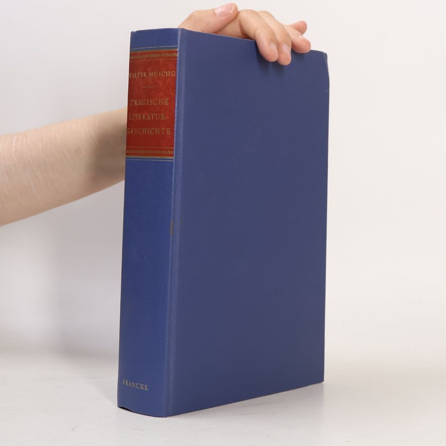 Walter Muschg Tragische Literaturgeschichte